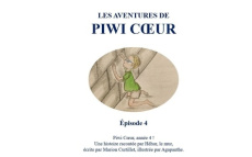Les aventures de Piwi Coeur Tome 4 - Curtillet Marion