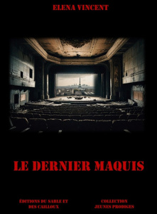 Le Dernier Maquis - Vincent Elena