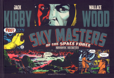 Sky Masters of the Space Force Tome 2 : Missions secrètes - Kirby Jack ; Wallace Wood