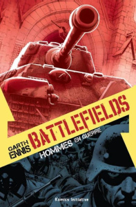 Battlefields : Hommes en guerre - Ennis Garth ; Ezquerra Carlos ; Holden PJ