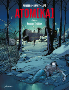 Atomka - Runberg Sylvain ; Brahy Luc ; Lofé Greg ; Thilliez