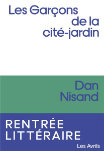 Les garçons de la cité-jardin - Nisand Dan