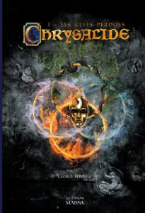Chrysalide tome 1 Les Clefs perdues - Lerouge George