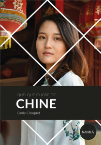 Quelque chose de Chine - Choquet Cindy ; Zhang Wuxia
