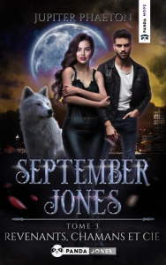 September Jones Tome 3 : Revenants, Chamans et Cie - Phaeton Jupiter