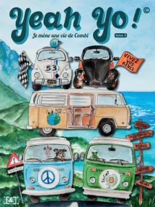 Yeah Yo ! Je mène une vie de combi. tome 3 - Giraud Julien ; Vincent Morgane ; Chaleyer Emilie