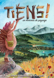 Tiens !. Un morceau de paysage - Giraud - tahar mylène