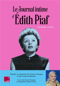 Le journal intime d'Edith Piaf - Vourch Marianne