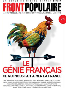 Front populaire N° 3 : Le génie français. Ce qui nous fait aimer la France - Simon Stéphane ; Onfray Michel