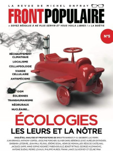 Front populaire N° 5, été 2021 : Ecologies. Les leurs et la nôtre - Roques Jean-Baptiste ; Simon Stéphane ; Onfray Mic