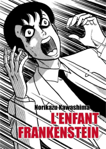 L'enfant Frankenstein - Kawashima Norikazu ; Mistrot Guillaume