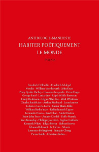 Habiter poétiquement le monde. Anthologie-Manifeste - Brun Frédéric