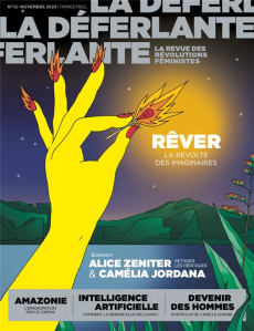 La Déferlante N° 12, novembre 2023 : Rêver. La révolte des imaginaires - Barbier Marie ; Geffroy Lucie ; Josse Emmanuelle ;