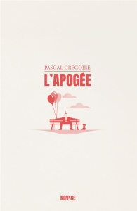 L'Apogée - Grégoire Pascal