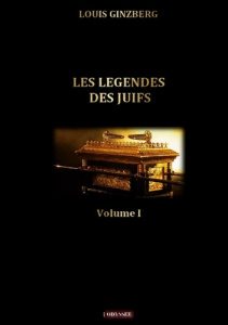 Les légendes des juifs. Tome 1 - Ginzberg Louis