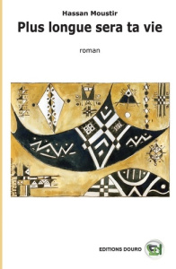 Plus longue sera ta vie - Moustir Hassan