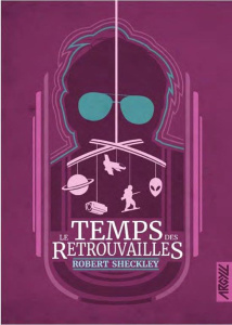Le Temps des retrouvailles - Sheckley Robert ; Evrard Lionel