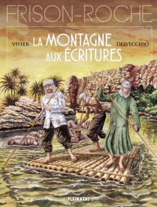 La Montagne aux écritures - Vivier J.-F. ; Delvecchio B. ; Frison-Roche