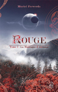 Rouge Tome 2 : La montagne d'Abranas - Ferwerda Muriel