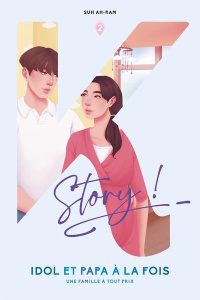 Idol et Papa à la fois Tome 2 - Suh Ah-Ram