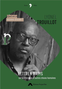 Lettre à Matys sur la littérature et autres choses humaines - Trouillot Lyonel
