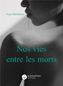 Nos vies entre les morts - Morikawa Yuzu