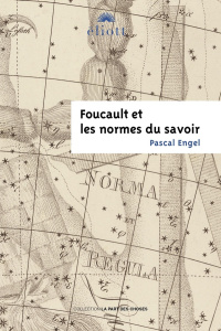 Foucaults et les normes du savoir - Engel Pascal