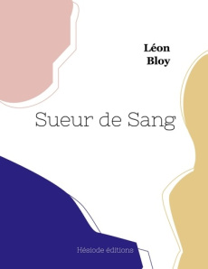 Sueur de Sang (grand format) - Bloy Léon