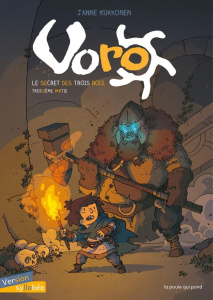 Voro Tome 3 : Le Secret des Trois Rois. Troisème partie [ADAPTE AUX DYS - Kukkonen Janne ; Kinnunen Kirsi ; Bazot Kévin