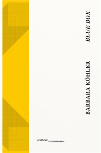 Blue box. Suivi de "le voyage au centre du discours" - Köhler Barbara ; Cassagnau Laurent