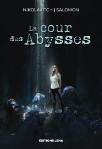 La Cour des Abysses - Nikolavitch Alex ; Salomon Camille