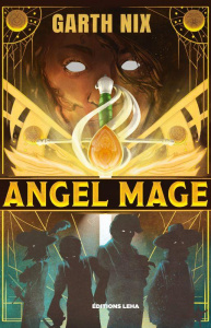 Angel Mage - Nix Garth ; Houesnard Annaïg