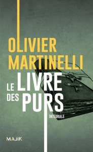 Le livre des purs Intégrale - Martinelli Olivier