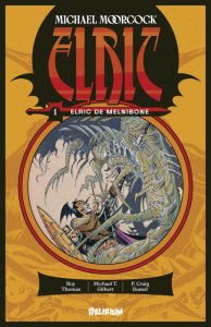 Elric Tome 1 : Elric de Melniboné - Moorcock ; Thomas ; Gilbert ; Russel