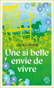 Une si belle envie de vivre - Pardi Cécile