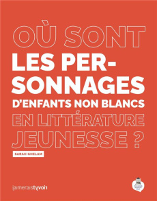 Où sont les personnages d'enfants non blancs en littérature jeunesse ? - Ghelam Sarah