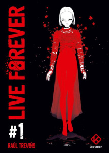 Live Forever Tome 1 - Trevino Raúl