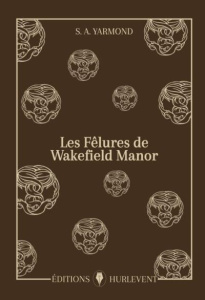 Les fêlures de Wakefield Manor - Yarmond S. A.