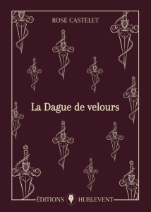 La dague de velours - Castelet Rose