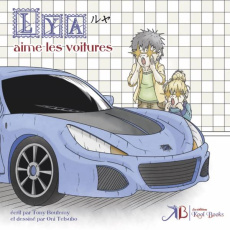 Lya et Dan Tome 3 : Lya aime les voitures - Boutemy Tony ; Oni Tetsubo