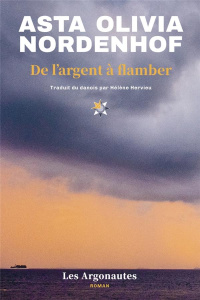 Scandinavian Star Tome 1 : De l'argent à flamber - Nordenhof Asta Olivia ; Hervieu Hélène