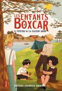 Les enfants Boxcar Tome 3 : Le mystère de la maison jaune - Warner Gertrude Chandler ; Pierre Mireille ; Merve