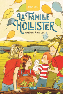 La famille Hollister Tome 1 : Aventures à Pine Lake - West Jerry ; Merveilleux Marlène ; Pierre Mireille