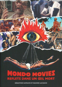 Mondo Movies. Reflets dans un oeil mort - Gayraud Sébastien ; Lachaud Maxime