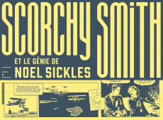 Scorchy Smith et le génie de Noel Sickles Tome 1 - Mullaney Dean ; Canwell Bruce ; Steranko Jim ; Ren
