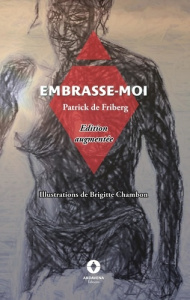 Embrasse-moi. - - De Friberg patrick