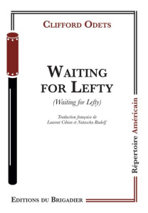 Waiting for Lefty - Odets Clifford ; Cibien Laurent ; Rudolf Natascha