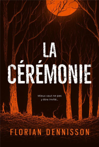La cérémonie - Dennisson Florian