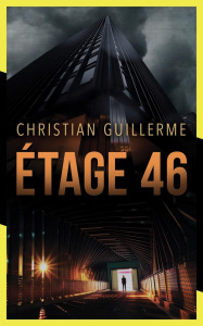 Etage 46 - Guillerme Christian