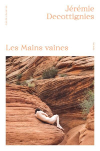 Les Mains vaines - Decottignies Jérémie